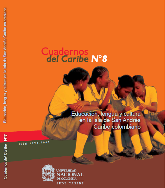 					Ver Núm. 8 (2006): Educación, lengua y cultura en la Isla de San Andrés - Caribe colombiano
				