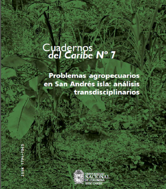 					Ver Núm. 7 (2006): Problemas agropecuarios en San Andrés isla: análisis transdisciplinarios
				