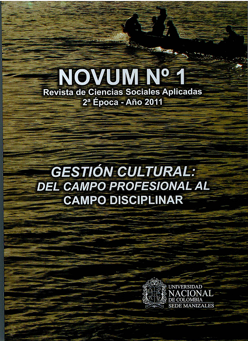 					Ver Núm. 1 (2011): GESTIÓN CULTURAL: DEL CAMPO PROFESIONAL AL CAMPO DISCIPLINAR
				